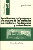 La obtención y el gravamen de la renta de las entidades no residentes : fundamentos y antecedentes