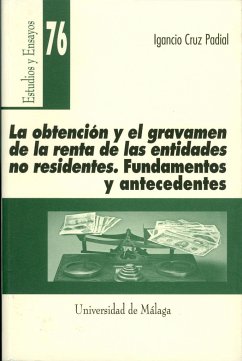 La obtención y el gravamen de la renta de las entidades no residentes : fundamentos y antecedentes - Cruz Padial, Ignacio