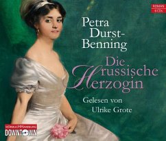 Die russische Herzogin / Zarentochter Trilogie Bd.3 , 6 Audio-CDs - Durst-Benning, Petra