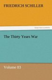 The Thirty Years War ¿ Volume 03