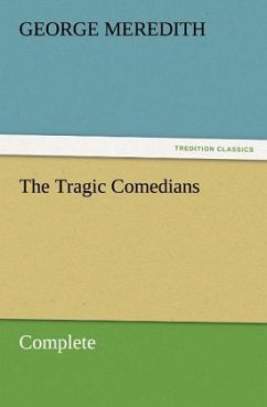 The Tragic Comedians ¿ Complete - Meredith, George