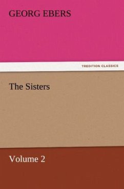 The Sisters ¿ Volume 2 - Ebers, Georg