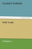 Wild Youth, Volume 1.