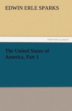 The United States of America, Part 1 - Sparks, Edwin Erle