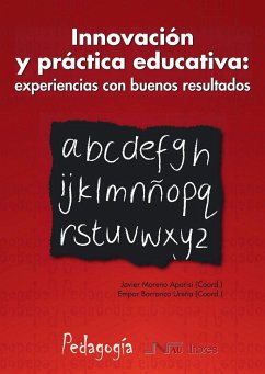 Innovación y práctica educativa : experiencias con buenos resultados - Moreno Aparisi, Javier