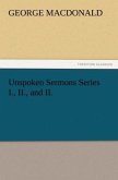 Unspoken Sermons Series I., II., and II.