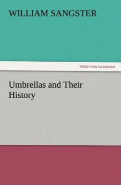Umbrellas and Their History - Sangster, William