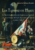 Los tambores de Marte : el reclutamiento en Castilla durante la segunda mitad del siglo XVII, 1648-1700