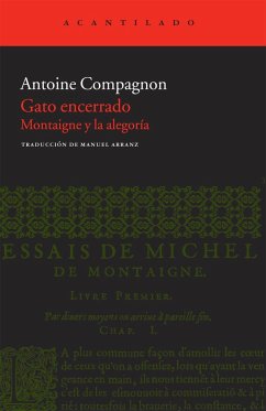 Gato encerrado : Montaigne y la alegoría - Compagnon, Antoine