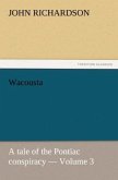 Wacousta : a tale of the Pontiac conspiracy ¿ Volume 3