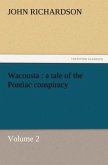 Wacousta : a tale of the Pontiac conspiracy ¿ Volume 2