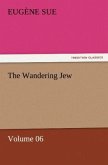 The Wandering Jew ¿ Volume 06