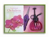 Faszinierende Orchideen (Set mit Buch, Glas-Sprühflasche und Schere)