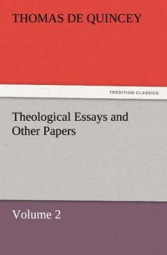 Theological Essays and Other Papers ¿ Volume 2 - De Quincey, Thomas