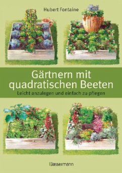 Gärtnern mit quadratischen Beeten - Fontaine, Hubert