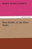 Hans Brinker, or, the Silver Skates