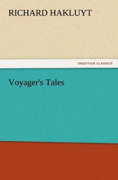 Voyager's Tales - Hakluyt, Richard