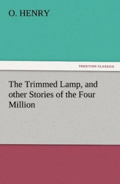 The Trimmed Lamp, and other Stories of the Four Million - Henry, O.