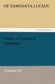 Works of Lucian of Samosata ¿ Volume 01