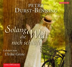 Solang die Welt noch schläft / Jahrhundertwind-Trilogie Bd.1 (6 Audio-CDs) - Durst-Benning, Petra
