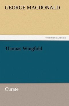 Thomas Wingfold, Curate - MacDonald, George