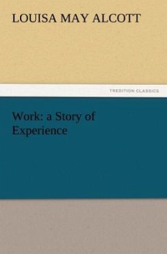 Work: a Story of Experience - Alcott, Louisa May