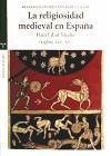 La religiosidad medieval en España : Baja Edad Media, siglos XIV-XV