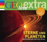 Sterne und Planeten - Abenteuerliche Ausflüge ins All Sterne und Planeten - Abenteuerliche Ausflüge ins All