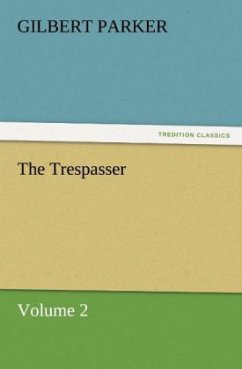 The Trespasser, Volume 2 - Parker, Gilbert