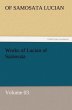 Works of Lucian of Samosata - Volume 03 - Bild 1