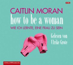 Cover How to be a woman, 4 Audio-CDs