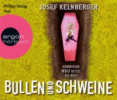 Bullen und Schweine / Kommissar Wolf Bd.1 (5 Audio-CDs) - Kelnberger, Josef