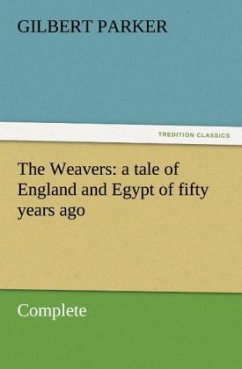 Cover The Weavers: a tale of England and Egypt of fifty years ago - Complete