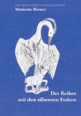 Der Reiher mit den silbernen Federn (Deutsche Literaturgesellschaft)