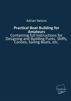 Practical Boat Building for Amateurs - Neison, Adrian