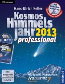 Kosmos Himmelsjahr Professional 2013: Sonne, Mond und Sterne im Jahreslauf Keller, Hans-Ulrich