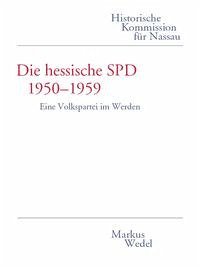 Die hessische SPD 1950 - 1959. - Wedel, Markus