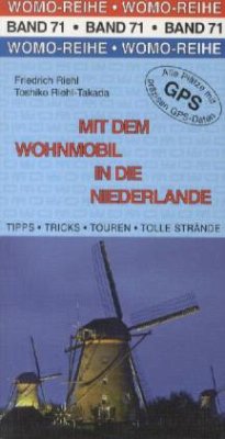 Mit dem Wohnmobil in die Niederlande - Riehl, Friedrich;Riehl-Takada, Toshiko