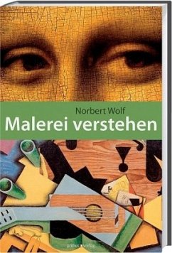 Malerei verstehen - Wolf, Norbert