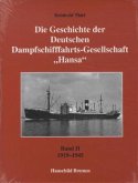 1919-1945 / Die Geschichte der Deutschen Dampfschifffahrt-Gesellschaft 'Hansa' Bd.2