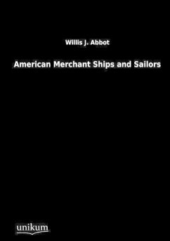 American Merchant Ships and Sailors - Abbot, Willis J.