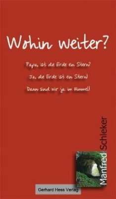 Wohin weiter? - Schleker, Manfred
