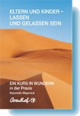 Eltern und Kinder - lassen und gelassen sein