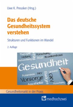 Das deutsche Gesundheitssystem verstehen - Preusker, Uwe K.