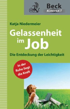 Gelassenheit im Job - Niedermeier, Katja