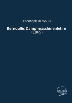 Bernoullis Dampfmaschinenlehre - Bernoulli, Christoph