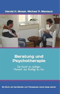 Beratung und Psychotherapie - Mosak, Harold H.;Maniacci, Michael P.