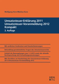 Umsatzsteuer-Erklärung 2011/Umsatzsteuer-Voranmeldung 2012 Kompakt, 3. Auflage - Horn, Wolfgang und Markus Kurz