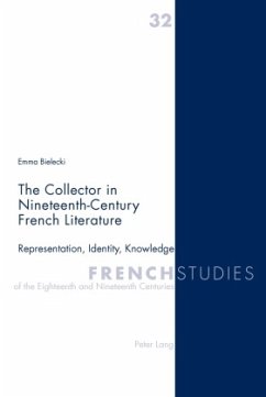 The Collector in Nineteenth-Century French Literature - Bielecki, Emma