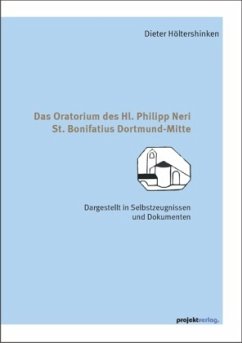 Cover Das Oratorium des Hl. Philipp Neri, St. Bonifatius Dortmund-Mitte